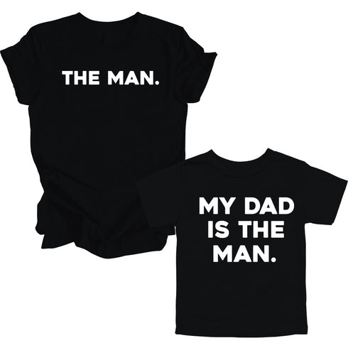 Father's Day Shirts - The Man/My Dad Is The Man - Black (2 Set Shirts)